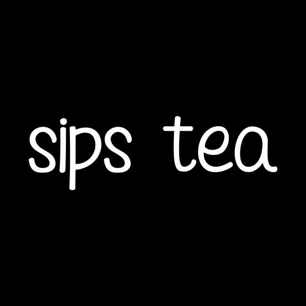 The Sips Tea Funny Girly Meme Popular Gossips Queen by mangobanana