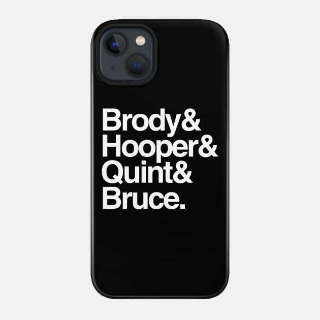 Jaws - Brody and Hooper and Quint and Bruce - Jaws - Phone Case