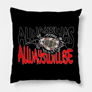 Always ways always will be Aboriginal Land - Echidna Pillow