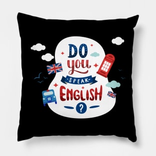 Do You Speak English ? Pillow