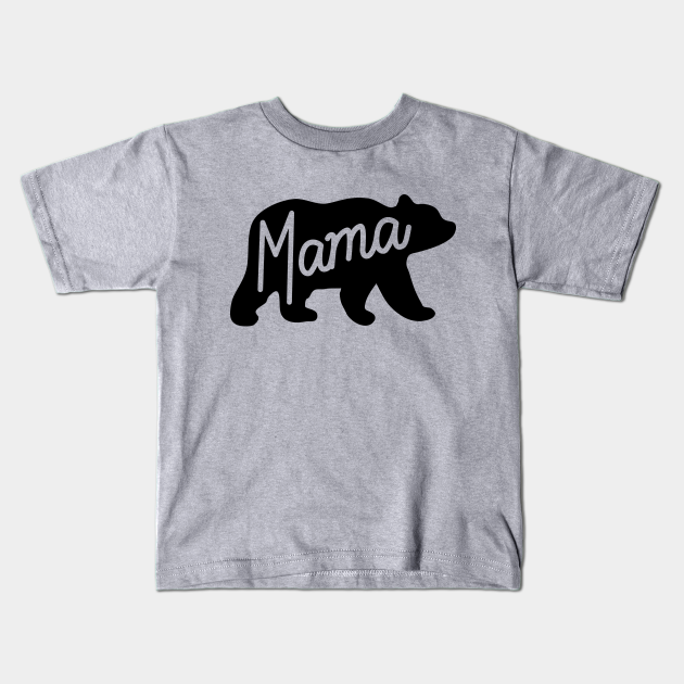 Mama Bear Silhouette Kids T-Shirt Mama Bear Silhouette Kids T-Shirt