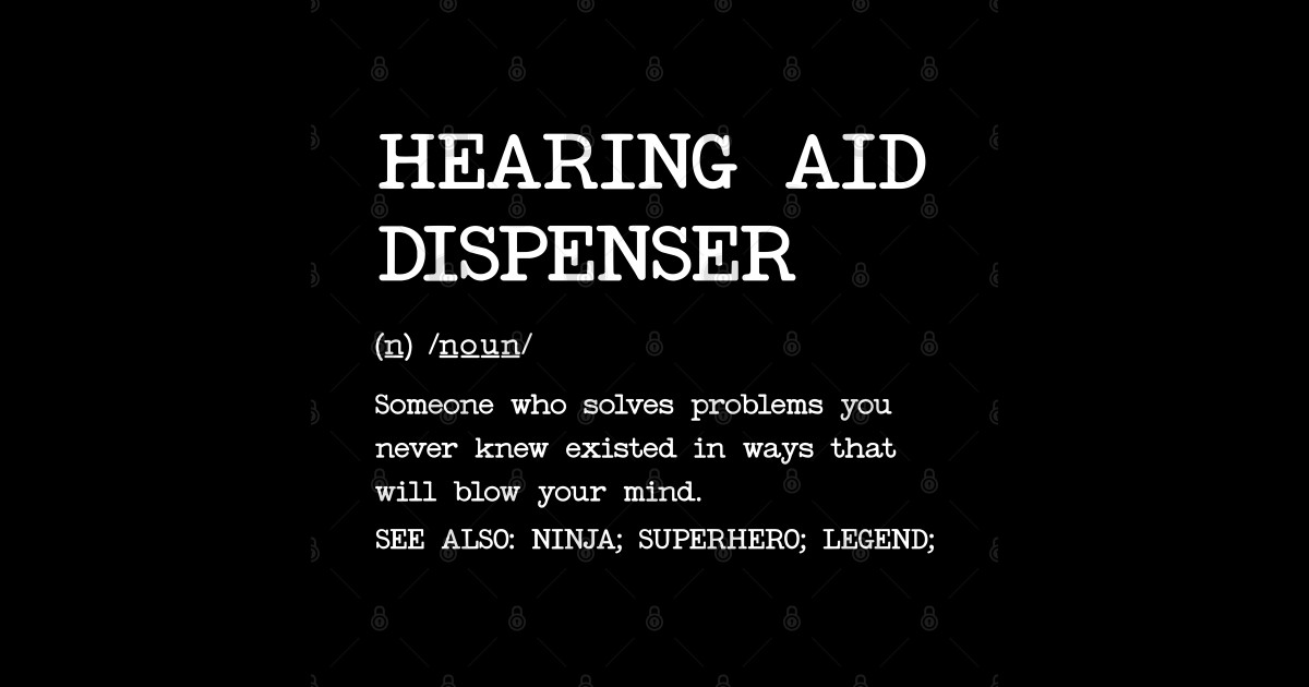 Hearing Aid Dispenser Definition Design Hearing Aid Dispenser