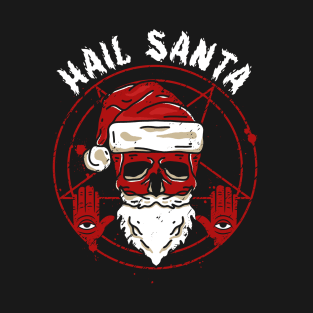 hail santa T-Shirt