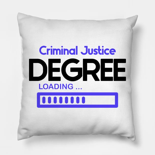 Criminal Justice Degree Loading Pillow by nextneveldesign