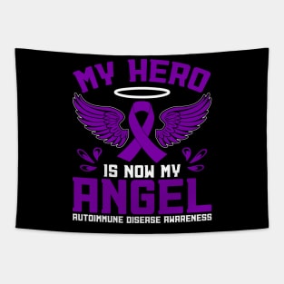 Autoimmune Disease Awareness My Hero Is Now My Angel Tapestry