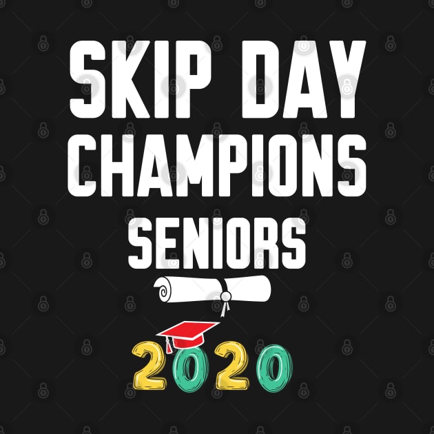 Skip Day Champions Senior 2020 by WorkMemes