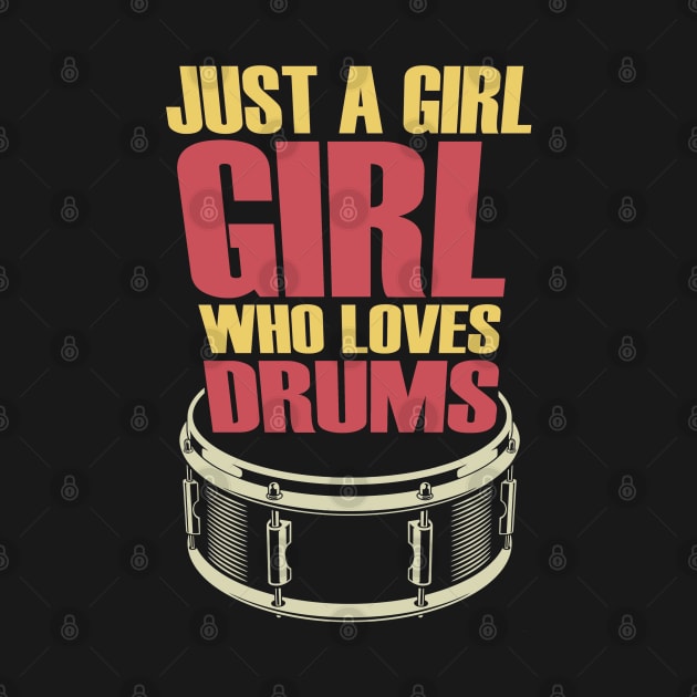 Just A Girl Who Loves Drums by Issho Ni