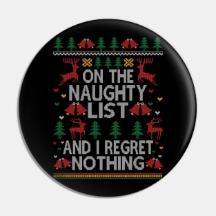 On the naughty list and I regret nothing funny christmas sayings xmas ugly sweater gift Pin