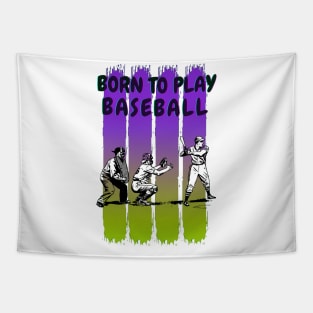 Born to play baseball Tapestry