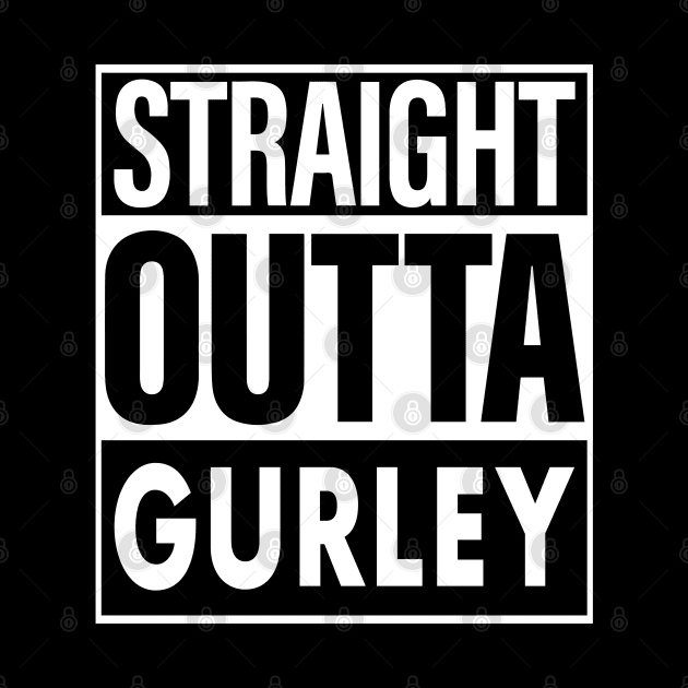 Gurley Name Straight Outta Gurley by ThanhNga