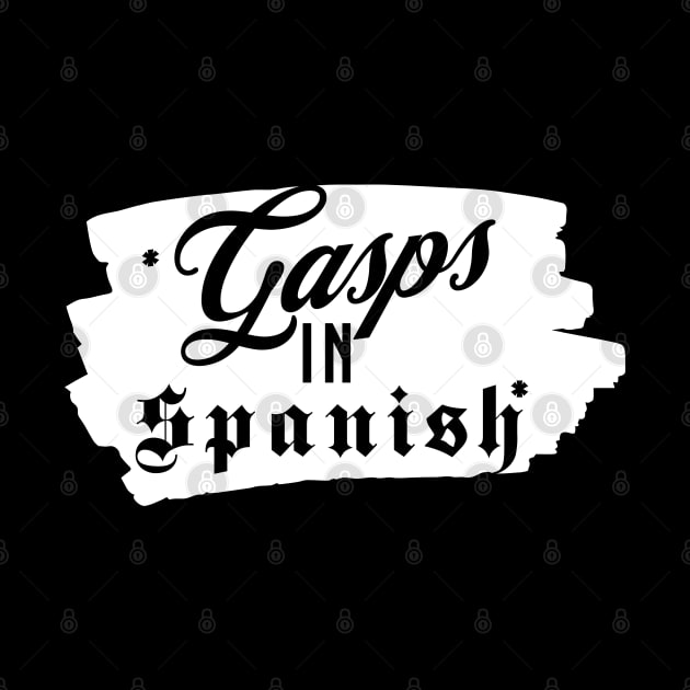 Gasps In Spanish | Funny Typography Design by JT Digital