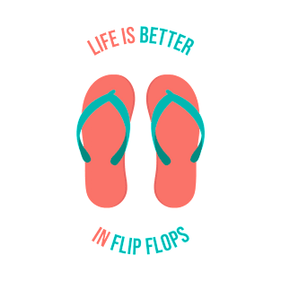 Life Is Better In Flip Flops T-Shirt