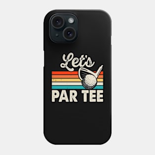 Let's Par Tee T Shirt For Women Men Phone Case