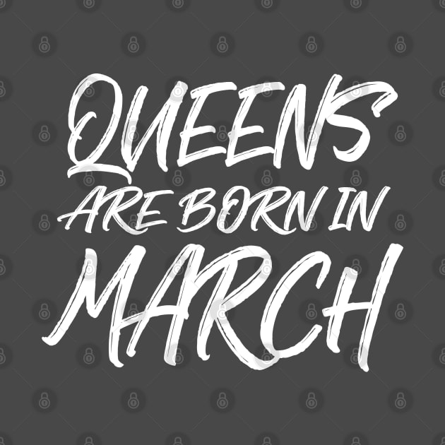 Queens are born in March by V-shirt