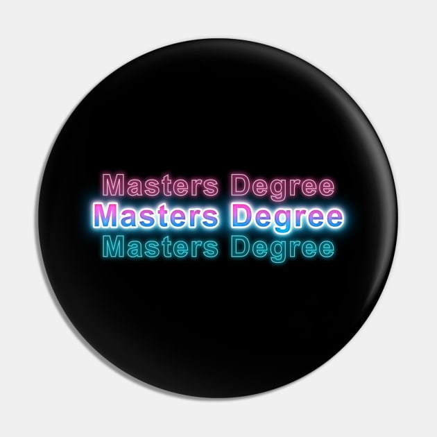 Masters Degree Pin by Sanzida Design