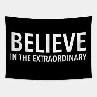 Believe in the extraordinary Tapestry