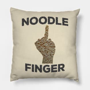 NOODLE FINGER Funny Middle Finger Pun for Sarcastic People Gift Pillow