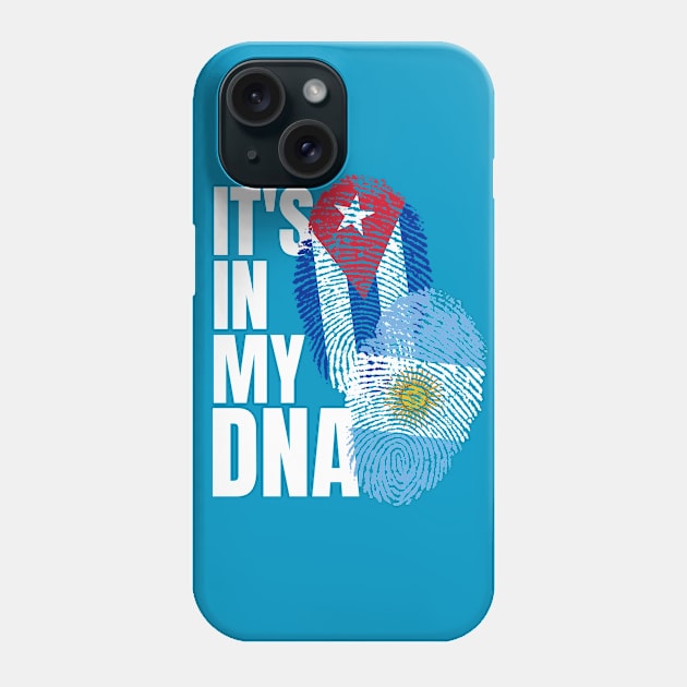 Argentinian And Cuban DNA Mix Flag Heritage Gift Phone Case by Just Rep It!!