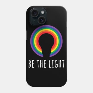 Be the Light LGBTQ Pride Phone Case