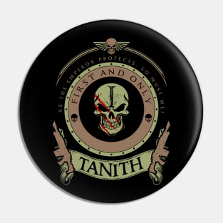 TANITH - LIMITED EDITION Pin