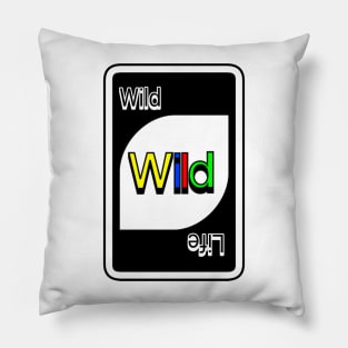 Wild, Wild Life Pillow