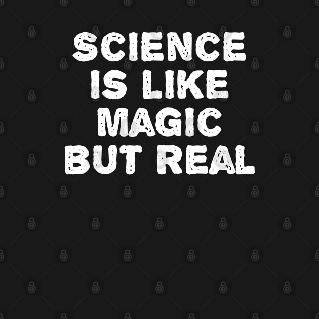 Science is like magic but real by TIHONA