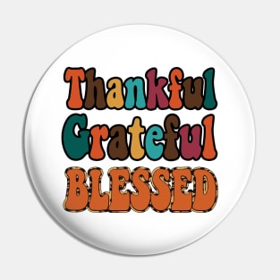 Thankful Grateful Blessed Pin