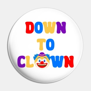 Down to Clown Pin