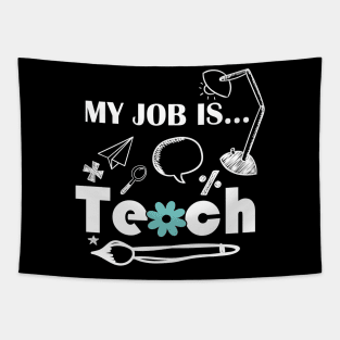 Womens My Job Is Teach For Men Women Funny Teacher Life Tapestry