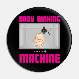 Pregnancy Reveal Announcement Baby Making Machine Pin