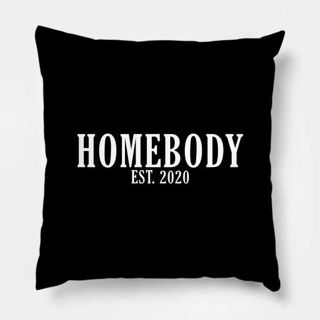 Homebody Est. 2020 Pillow by giovanniiiii