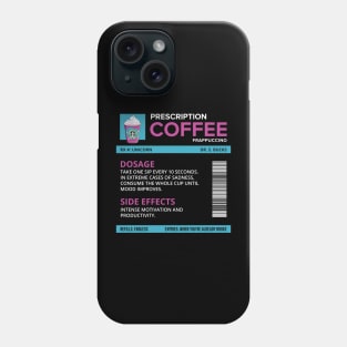 Funny Unicorn Frappuccino Prescription Label for medical and nursing students, nurses, doctors, and health workers who are coffee lovers Phone Case