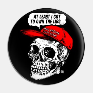 Own the Libs Pin