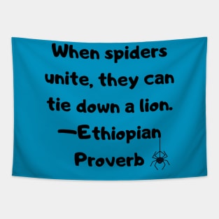 When Spiders Unite, they can bring down a Lion - Ethiopian Proverb Tapestry