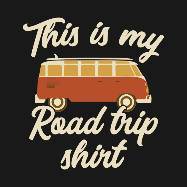 This is my road trip shirt by captainmood