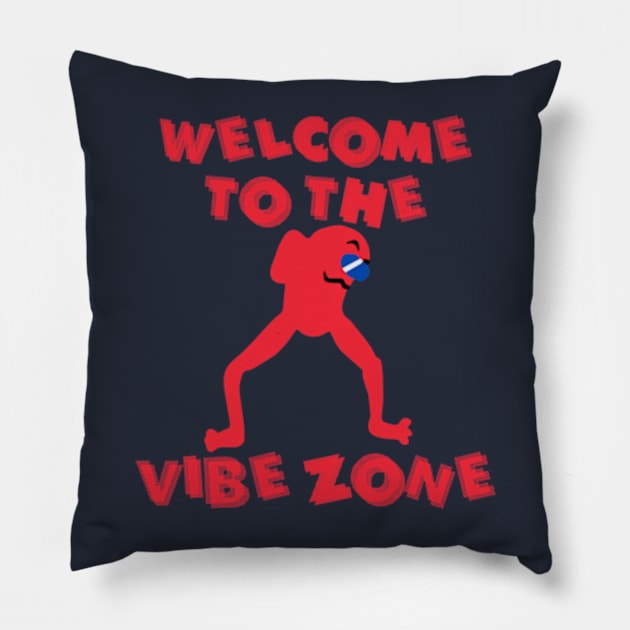 Welcome to the Vibe Zone Pillow by Pherf