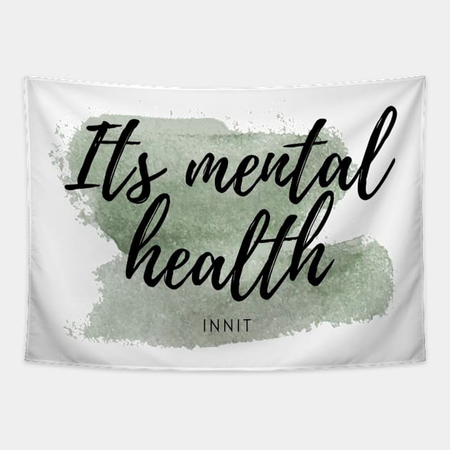 Mental Health,Mental Health Awareness,HomeDecor,Positivity,Mindfulness,Quotes,Gift T-Shirt Tapestry by Elmsstudios