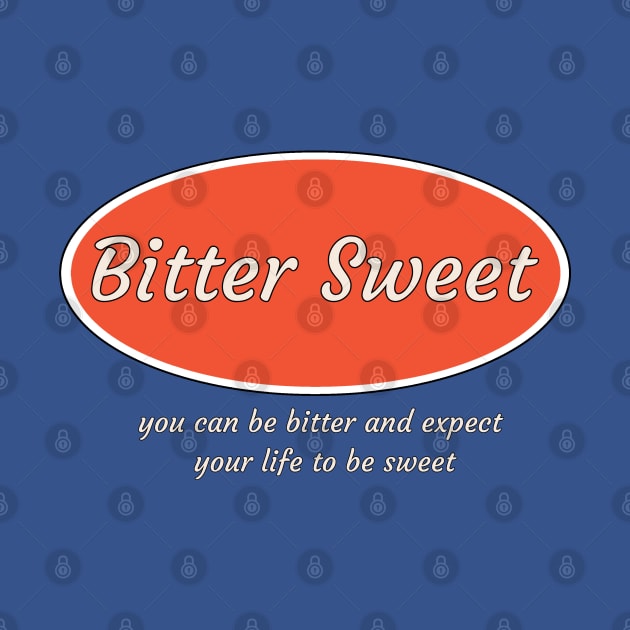Bitter sweet expect your life by Obelixstudio