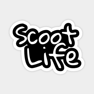 Scoot Life Magnet