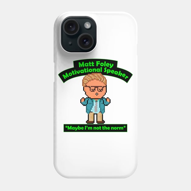 Pixel Matt Foley Motivational Quote Phone Case by gkillerb