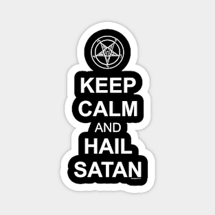 Keep Calm And Hail Satan Magnet