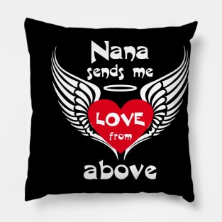 Nana Sends Me Love From Above Pillow