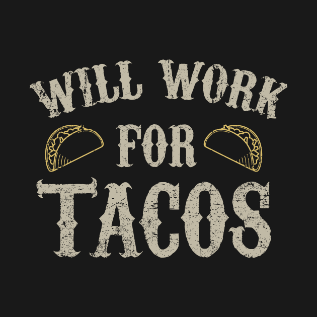 Will work for tacos by verde