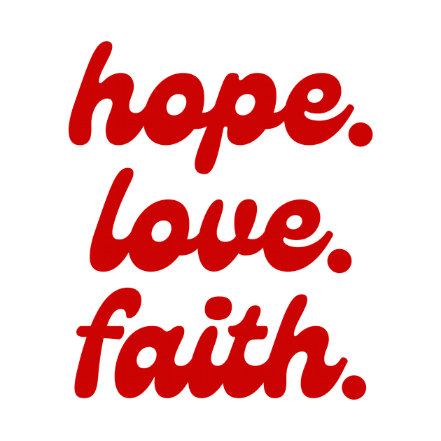 hope, love, faith - Aesthetic quote retro by Faeblehoarder