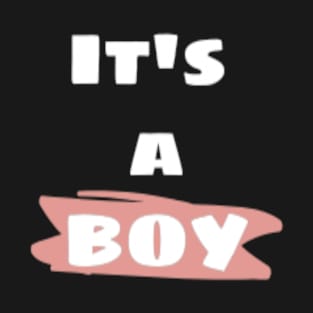 it's a boy gender reveal T-Shirt