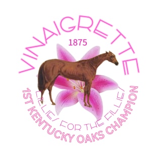 Vinaigrette 1875 1st Kentucky Oaks Champion horse racing design T-Shirt