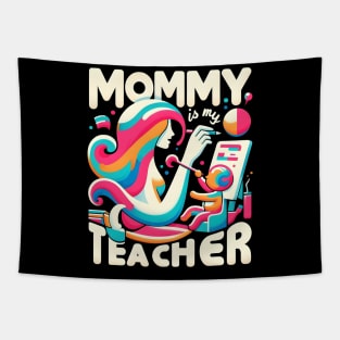 Mommy Is My Favorite Teacher: A Celebration of Motherhood and Learning Tapestry