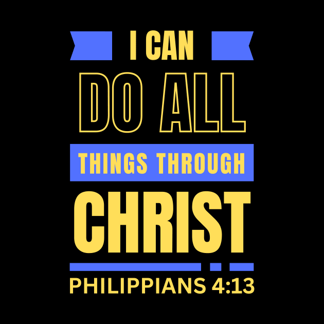 I Can Do All Things Through Christ | Bible Verse Philippians 4:13 by All Things Gospel