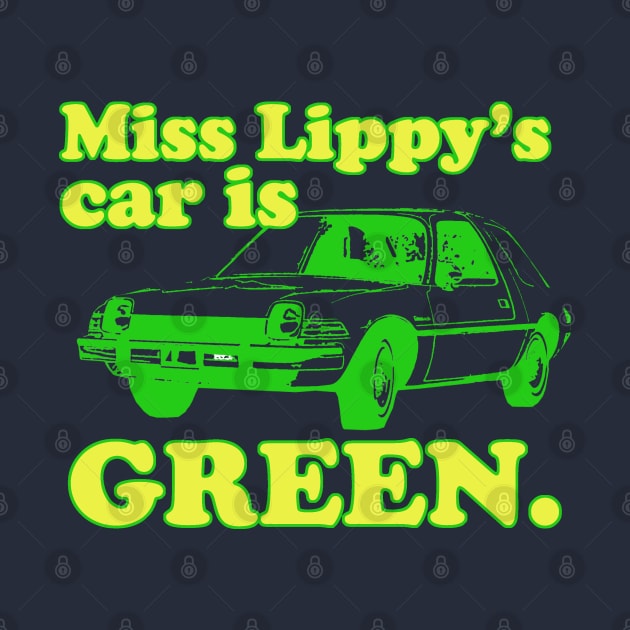 Miss Lippy's Car by PopCultureShirts