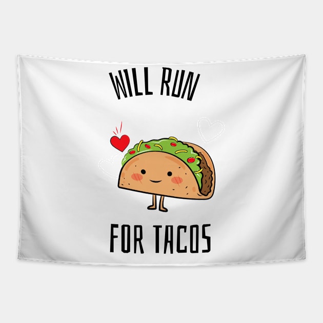 Will Run For Tacos | Funny Running T-Shirt | Running Gifts | Motivational T-Shirt Tapestry by The Panda Designs Shop